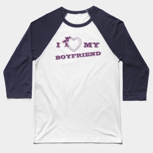 I Love My Boyfriend Purple Baseball T-Shirt